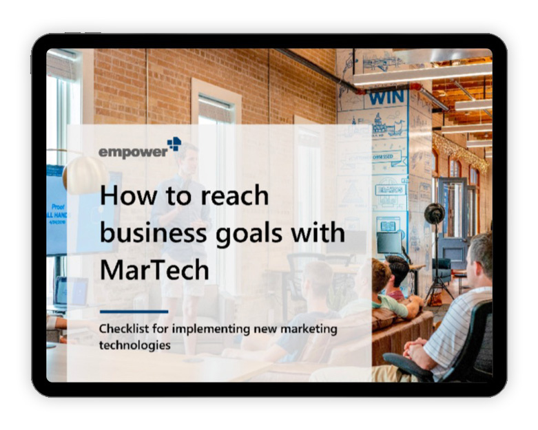 Reach business goals with MarTech
